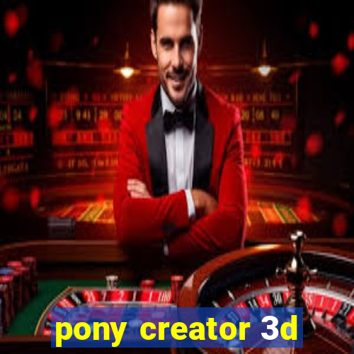 pony creator 3d